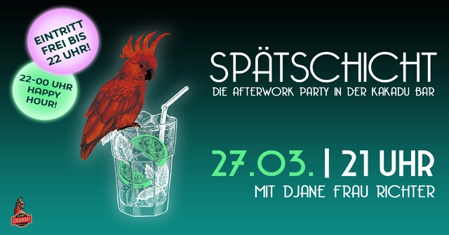 SPÄTSCHICHT - Die Afterwork Party