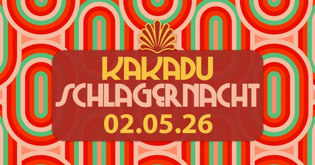 DIE KAKADU SCHLAGERNACHT