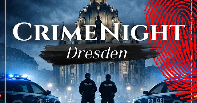 CRIME NIGHT - Dresden