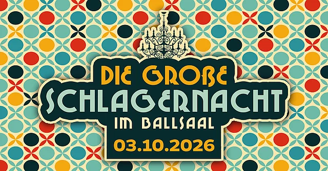DIE GROßE SCHLAGERNACHT IM BALLSAAL
