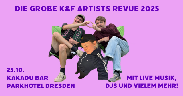 DIE GROßE K&F ARTISTS REVUE 2025