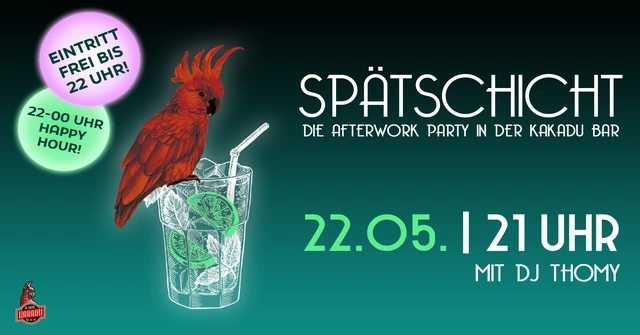 SPÄTSCHICHT - Die Afterwork Party